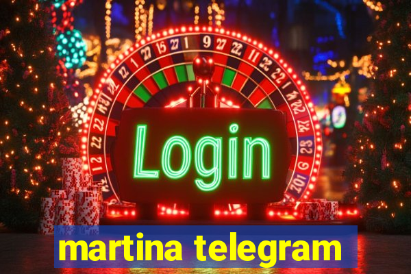 martina telegram